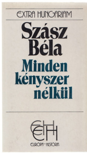 Sz�sz B�la - Minden k�nyszer n�lk�l (EH)