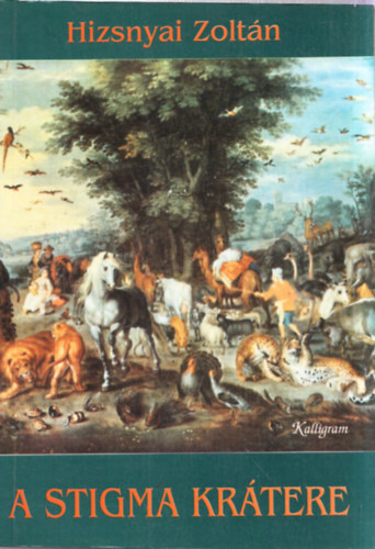 Hizsnyai Zolt�n - A stigma kr�tere (dedik�lt)