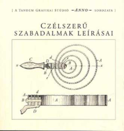 Farag�; L�szl�; Nagy - Cz�lszer� szabadalmak le�r�sai - Anno sorozat