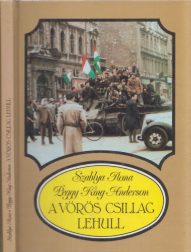 Szablya Ilona Peggy King Anderson - A vörös csillag lehull
