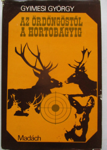 Gyimesi György - Az Ördöngöstől a Hortobágyig