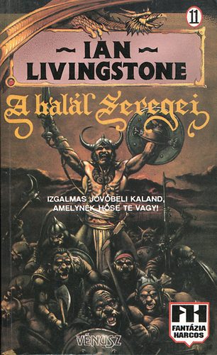 Ian Livingstone - A hall seregei (Fantzia Harcos jtkknyv)