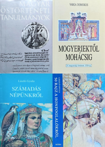 László Gyula, Varga Domokos, Bartha-Czeglédy-Róna-Tas - 4 mű a magyar őstörténetről: 50 rajz a honfoglalókról + Számadás népünkről + Mogyeriektől Mohácsig - A magyarság története 1526-ig + Magyar őstörténeti tanulmányok