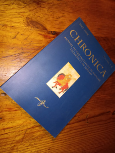 Tbb szerz - Chronica (Annual of the institute of history university of szeged) 2007-2008