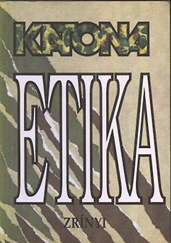 Moln�r K�roly - Katonaetika (Tanulm�nygy�jtem�ny)