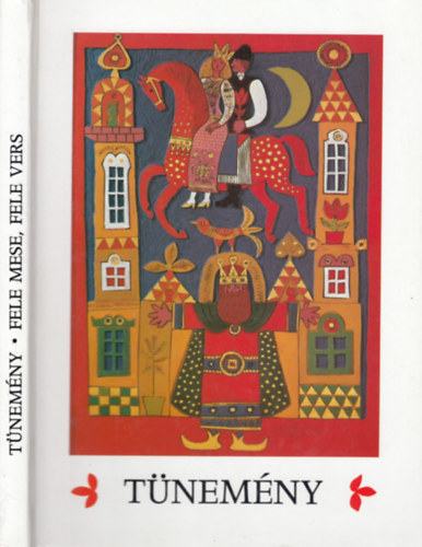 Borbély Sándor (szerk.) - Tünemény - Fele mese, fele vers (Antológia fél évszázad magyar gyermekirodalmából 1940-1990)