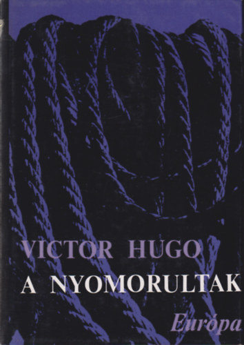 Victor Hugo - A nyomorultak 1-2.