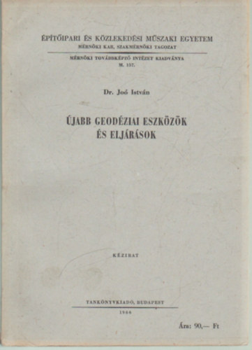 Dr. Joó István (szerk.) - Újabb geodéziai eszközök és eljárások
