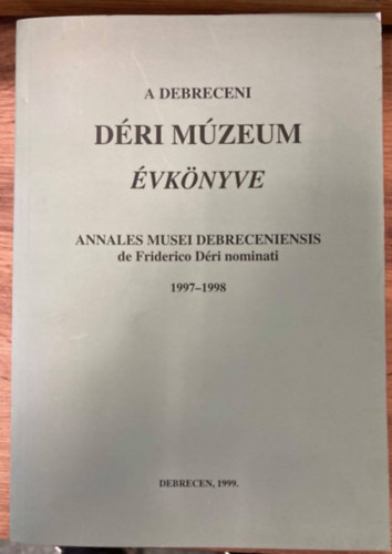 A debreceni D�ri M�zeum �vk�nyve 1997-1998