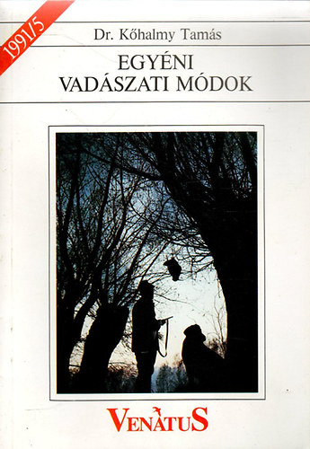 Kőhalmy Tamás dr. - Egyéni vadászati módok