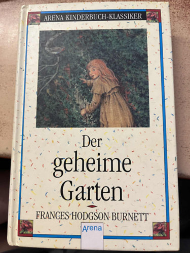 Frances Hodgson Burnett - Der geheime Garten
