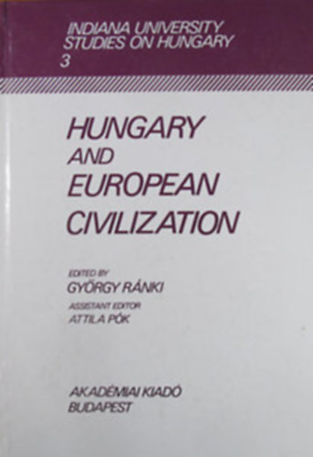 Gyrgy Rnki - Hungary and European Civilization