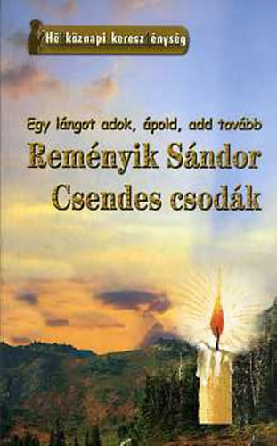 Reményik Sándor - Csendes csodák