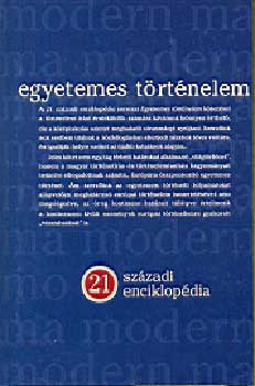 Egyetemes t�rt�nelem - 21. sz�zadi enciklop�dia
