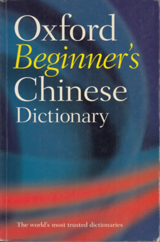 Boping Yuan; Sally K. Church - Oxford Beginner's Chinese Dictionary