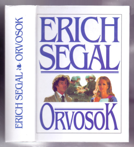 Erich Segal - Orvosok (Doctors)