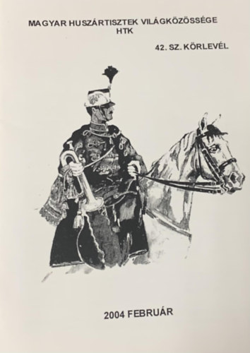 Magyar Husz�rtisztek Vil�gk�z�ss�ge HTK 42. sz. k�rlev�l