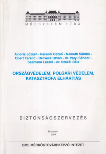 Ambris-Herendi-N�meth-Obert-Orovecz-dr.Patyi- - Orsz�gv�delem, polg�ri v�delem, katasztr�fa elh�r�t�s