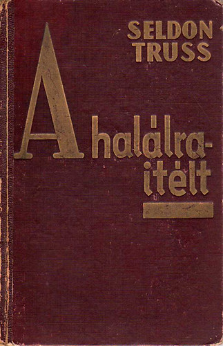 Seldon Truss - A hal�lra�t�lt