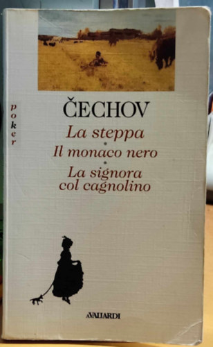 Anton Cechov - La steppa - Il monaco nero - La signora col cagnolino