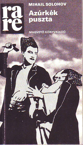 Mihail Solohov - Az�rk�k puszta