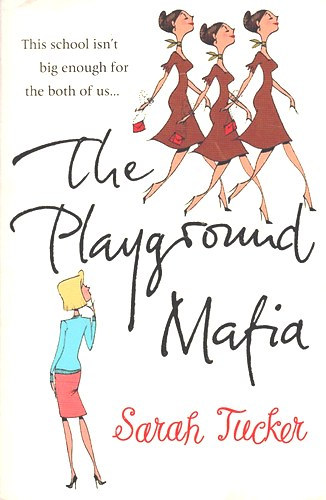 Sarah Tucker - The Playground Mafia