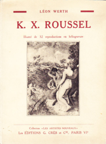 K. X. Roussel - Illustr de 32 reproductions en hliogravure