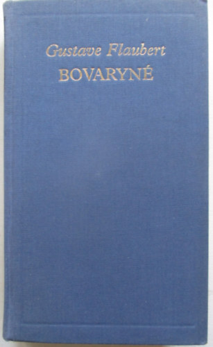 Gustave Flaubert - Bovaryn�