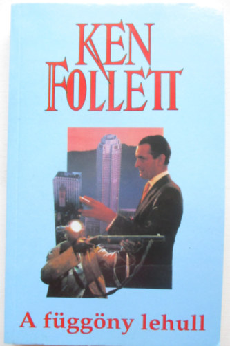 Ken Follett - A f�gg�ny lehull