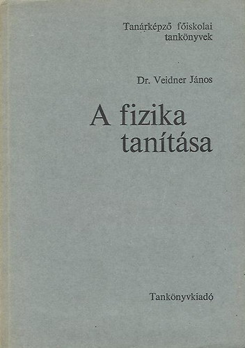 Dr. Veidner Jnos - A fizika tantsa