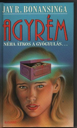 Jay Bonansinga - Agyrém