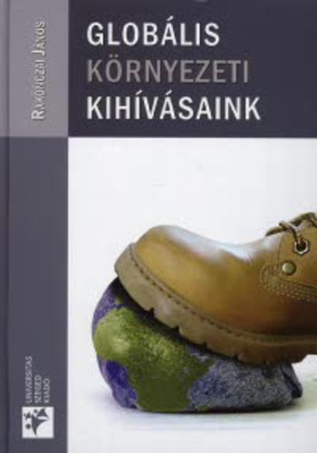 Rakonczai János - Globális környezeti kihívásaink