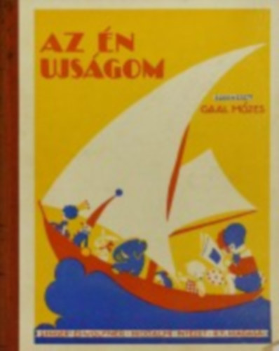Pósa Lajos- Gaál Mózes - Az én ujságom - Képes heti gyermeklap. Tündérvásár.- 2 db évfolyam, évfolyamonként egybekötve: 52.évf. 1940. okt. 6 - 1941. szept. 27 (hiánytalan!).+ 53.évf. 1941. okt. 04 - 1942. szept 19. (Hiányzik a 39. és az 50.szám) = 2 kötet