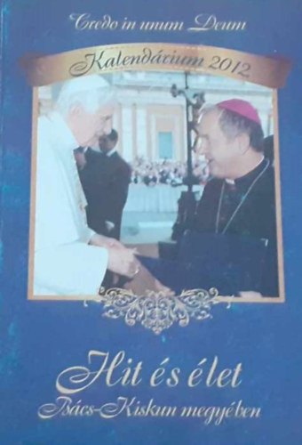 Koloh Elek - Hit és élet Bács-Kiskun megyében - Kalendárium 2012