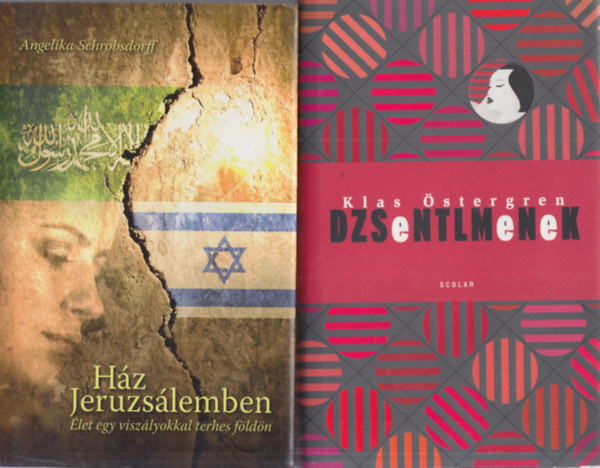 Angelika Schrobsdorff Klas �stergren - 2 db. reg�ny (Dzsentlmenek + H�z Jeruzs�lemben - �let egy visz�lyokkal terhes f�ld�n)