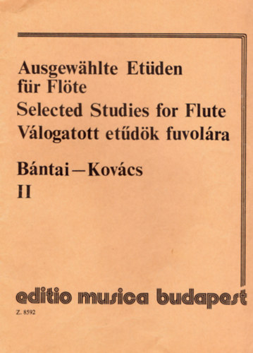 B�ntai Vilmos - Kov�cs G�bor - Ausgew�hlte Et�den f�r Fl�te - Selected Studies for Flute - V�logatott et�d�k fuvol�ra II.