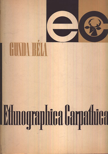 Gunda B�la - Ethnographica Carpathica