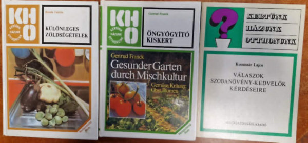 Dr. Gertrud Franck, Bozsik Valéria Komiszár Lajos - 3db a Kertünk, házunk, otthonunk sorozatból: Öngyógyító kiskert+Különleges zöldségételek+Válaszok szobanövény-kedvelők kérdéseire