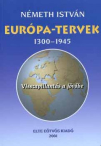 Nmeth Istvn - Eurpa-tervek