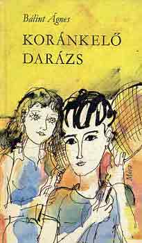 B�lint �gnes - Kor�nkel� dar�zs