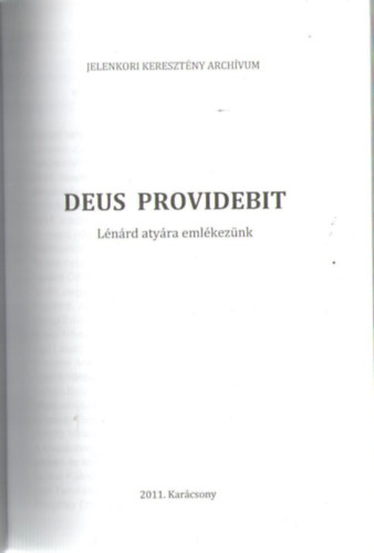 Deus Providebit - Lnrd atyra emlkeznk (Jelenkori keresztny archvum)