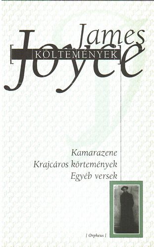 James Joyce - Kltemnyek (Kamarazene-Krajcros krtemnyek-Egyb versek)