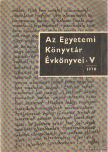 Mtrai-Tth-Vrtesy  (szerk.) - Az Egyetemi Knyvtr vknyvei V. 1970
