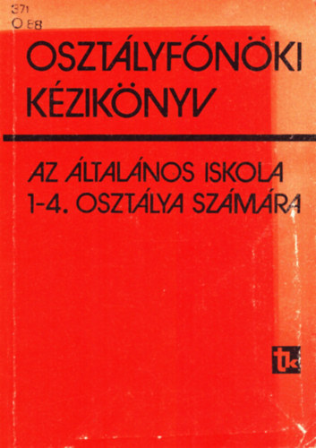 Dr. Majzik Lszln - Osztlyfnki kziknyv az ltalnos iskola 1-4. osztlya szmra