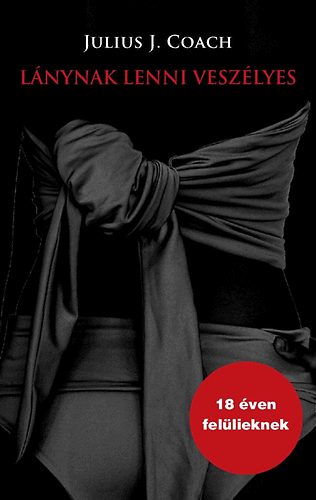 Julius J. Coach - Lánynak lenni veszélyes