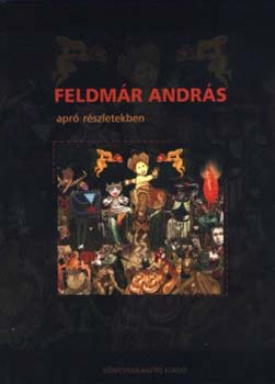 Feldm�r Andr�s - Apr� r�szletekben