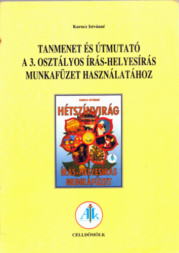 Kurucz Istvnn - Tanmenet s tmutat a 3.o. rs-helyesrs mf. haszn.