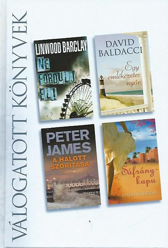 V�logatott k�nyvek- (Ne fordulj el!, Egy eml�kezetes ny�r, A halott szor�t�sa, S�rk�nykapu)