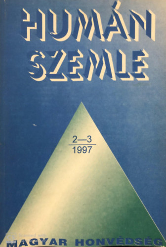 Hum�n szemle XIII. �vfolyam 2-3 1997. Magyar Honv�ds�g