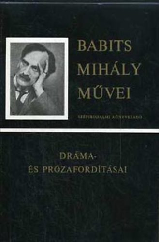 Babits Mihly - Babits MIhly mvei-Drma s przafordtsai